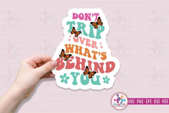 Don't Trip Over What's Behind You SVG: A Practical Guide for Creators and Entrepreneurs