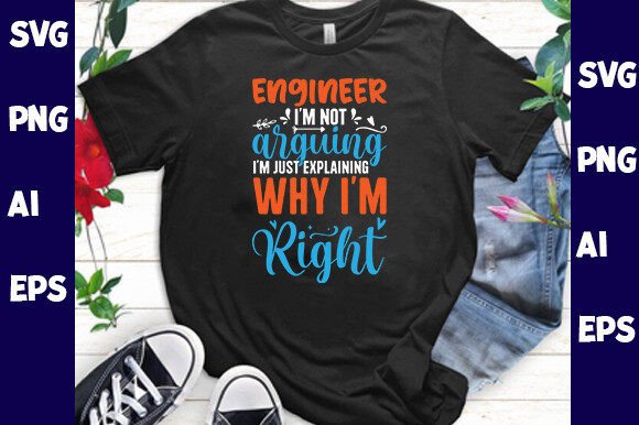 Engineer I m Not Arguing I m Just: A Digital Artwork for Creative Professionals